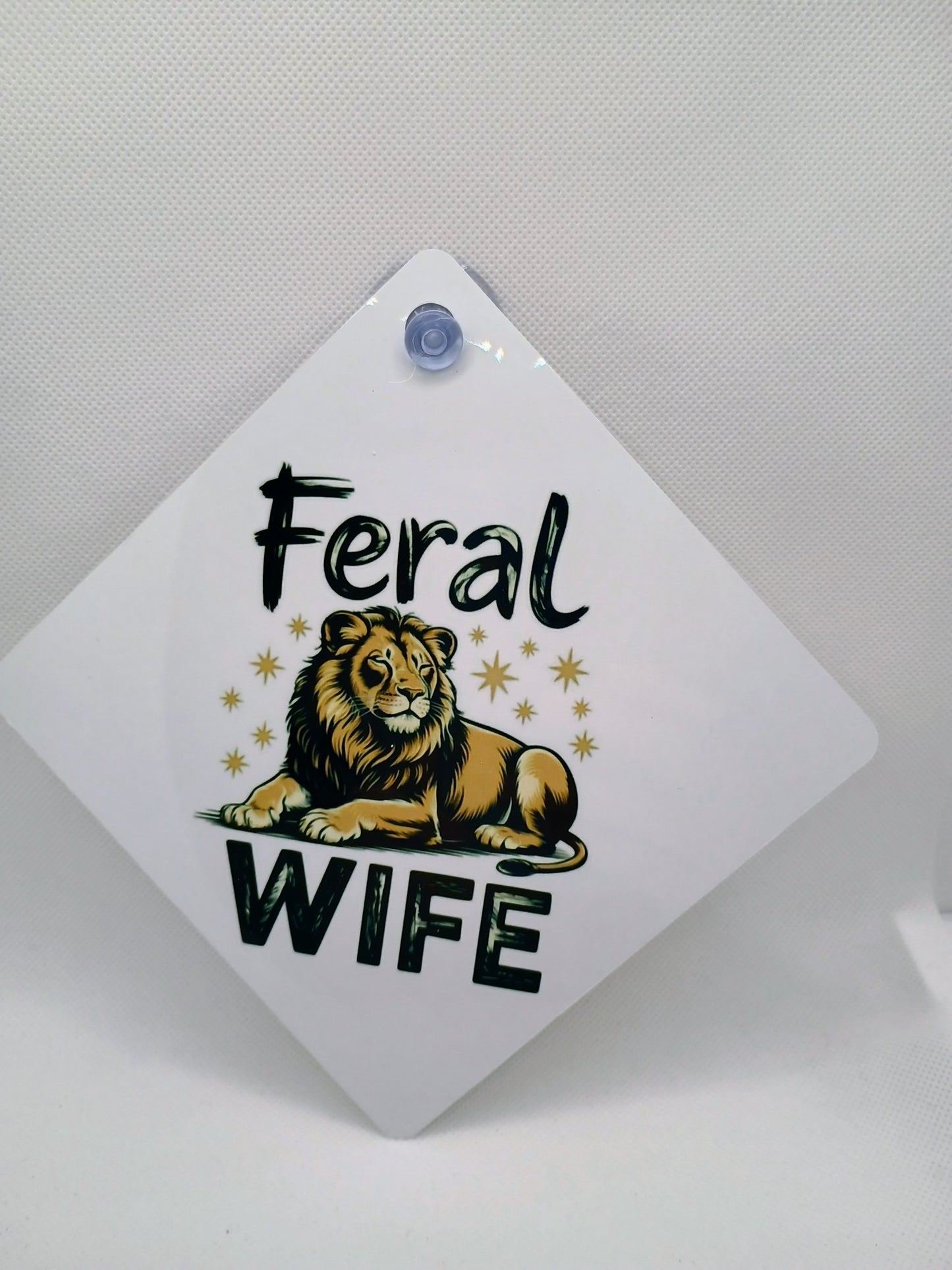 Car window sign~Feral Wife