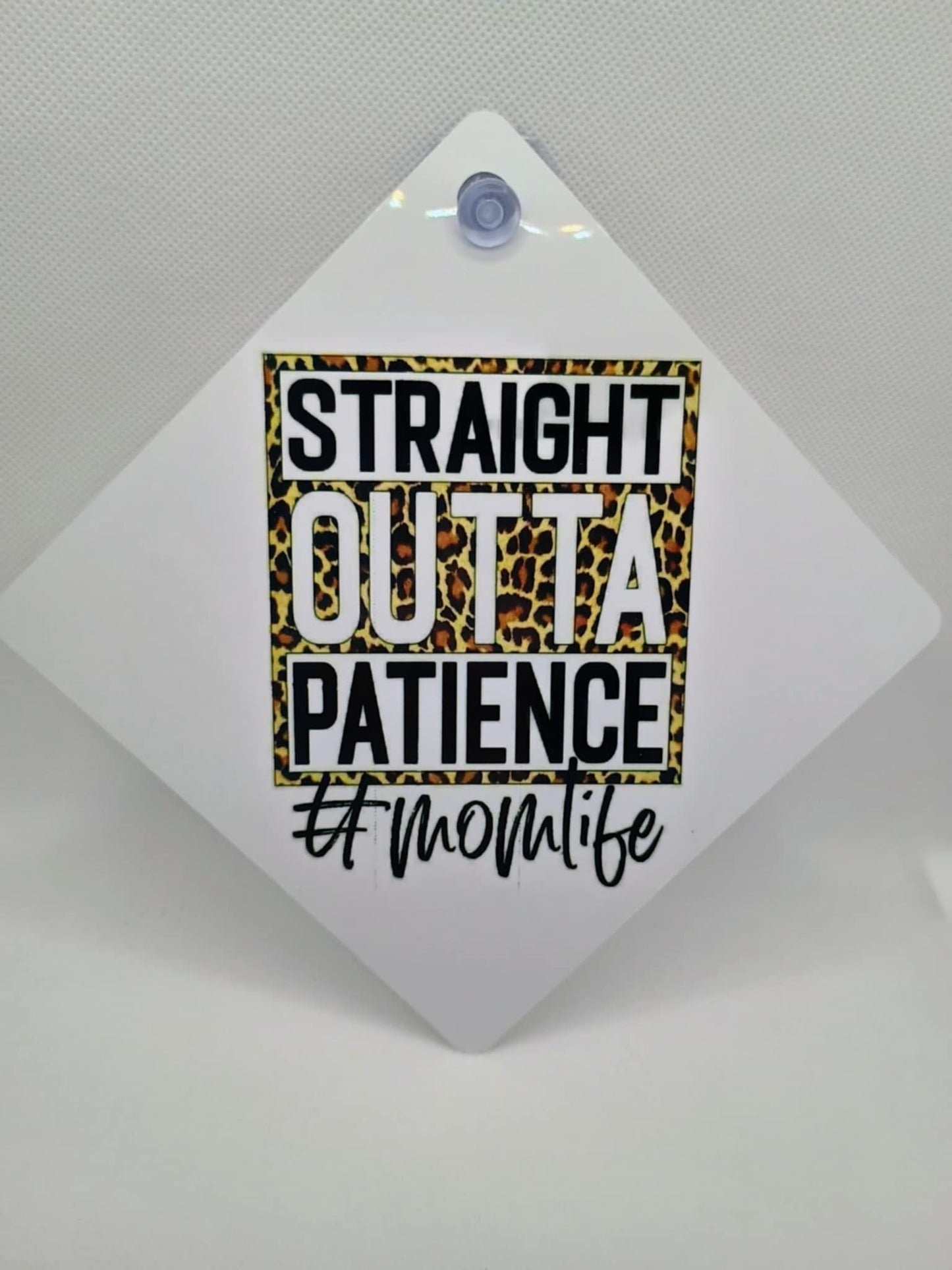 Car window sign~ straight out of patience