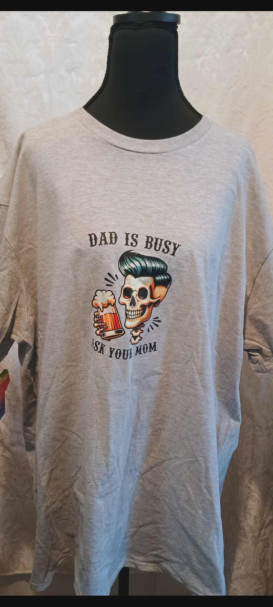Men's t-shirt 2XL~Dad is busy ask your mother&nbsp;