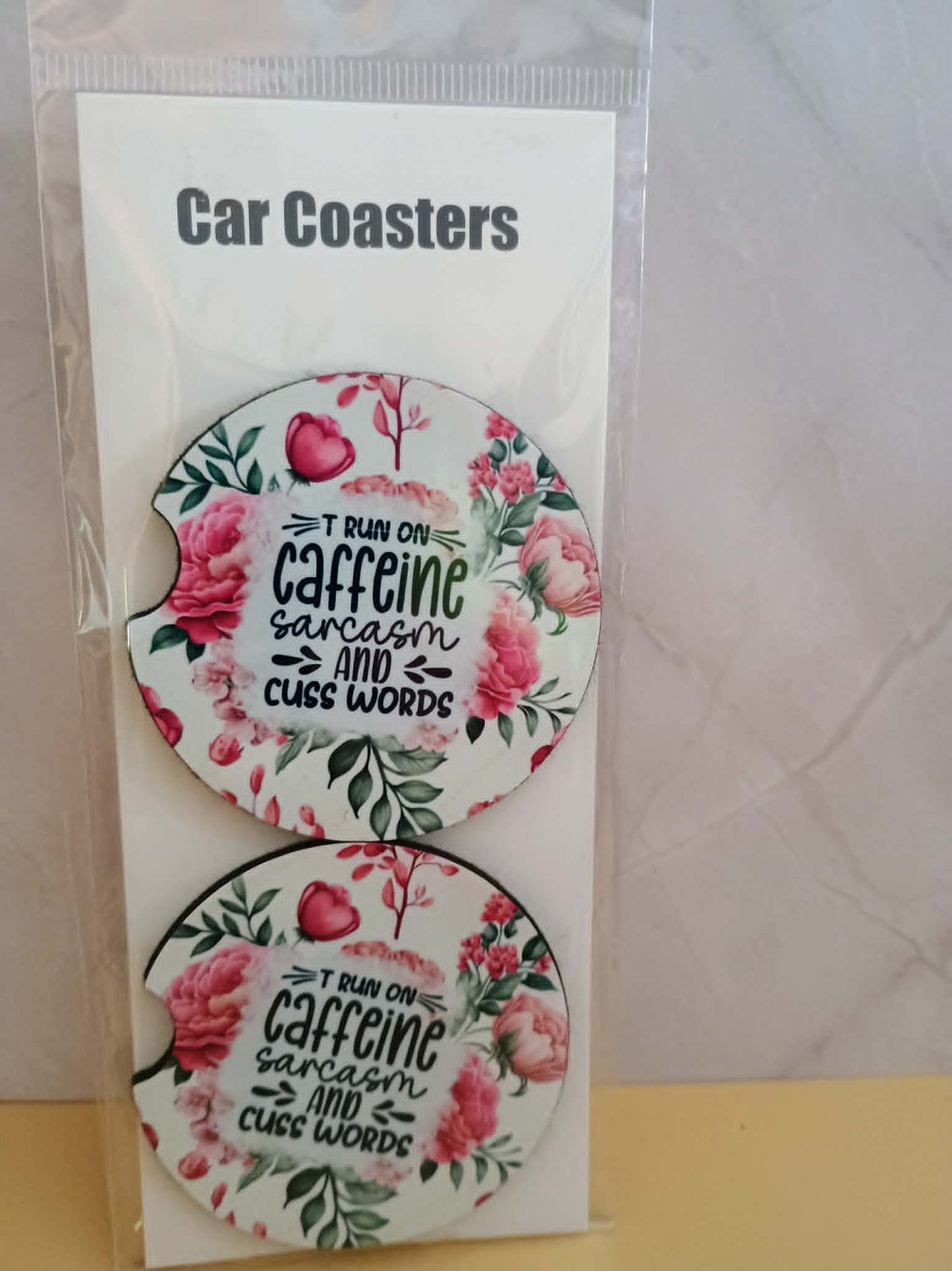 Car coasters~I run on caffeine, sarcasm and cuss words