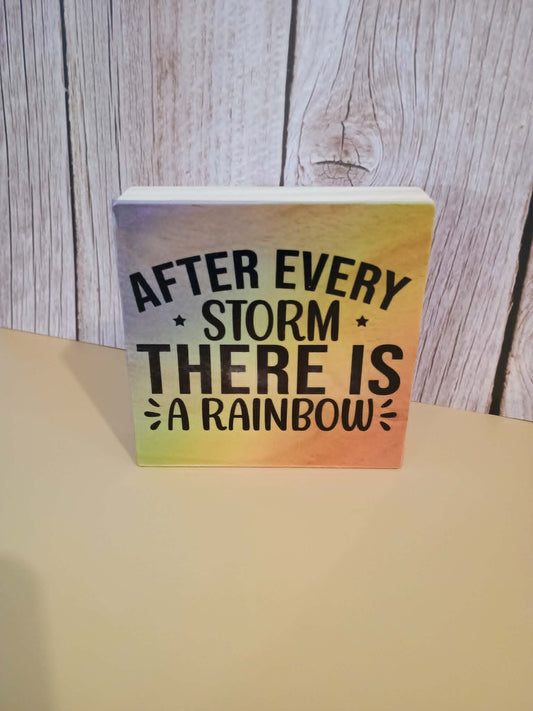 Desk Sign~after every storm