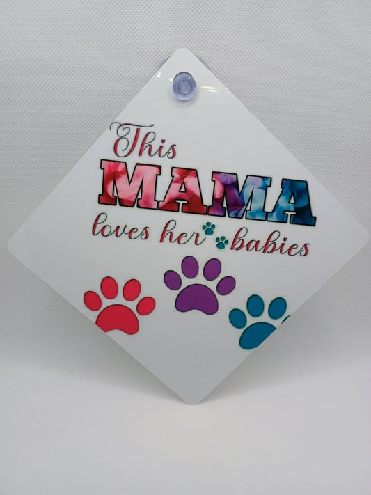 Car window sign~ This mama