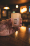 Shot glass~Squats I thought you said shots