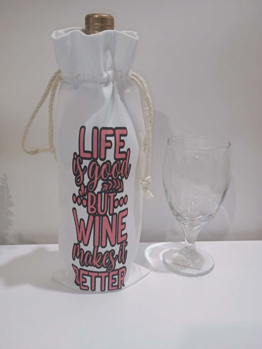 Wine bag~Life is good but wine makes it better