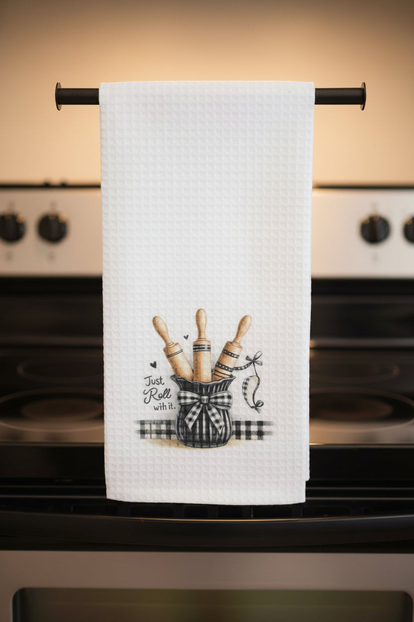 Kitchen towel~Just roll with it