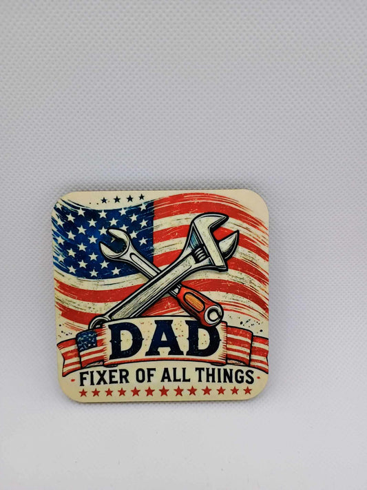 3x3 Magnet~Dad fixer of all things