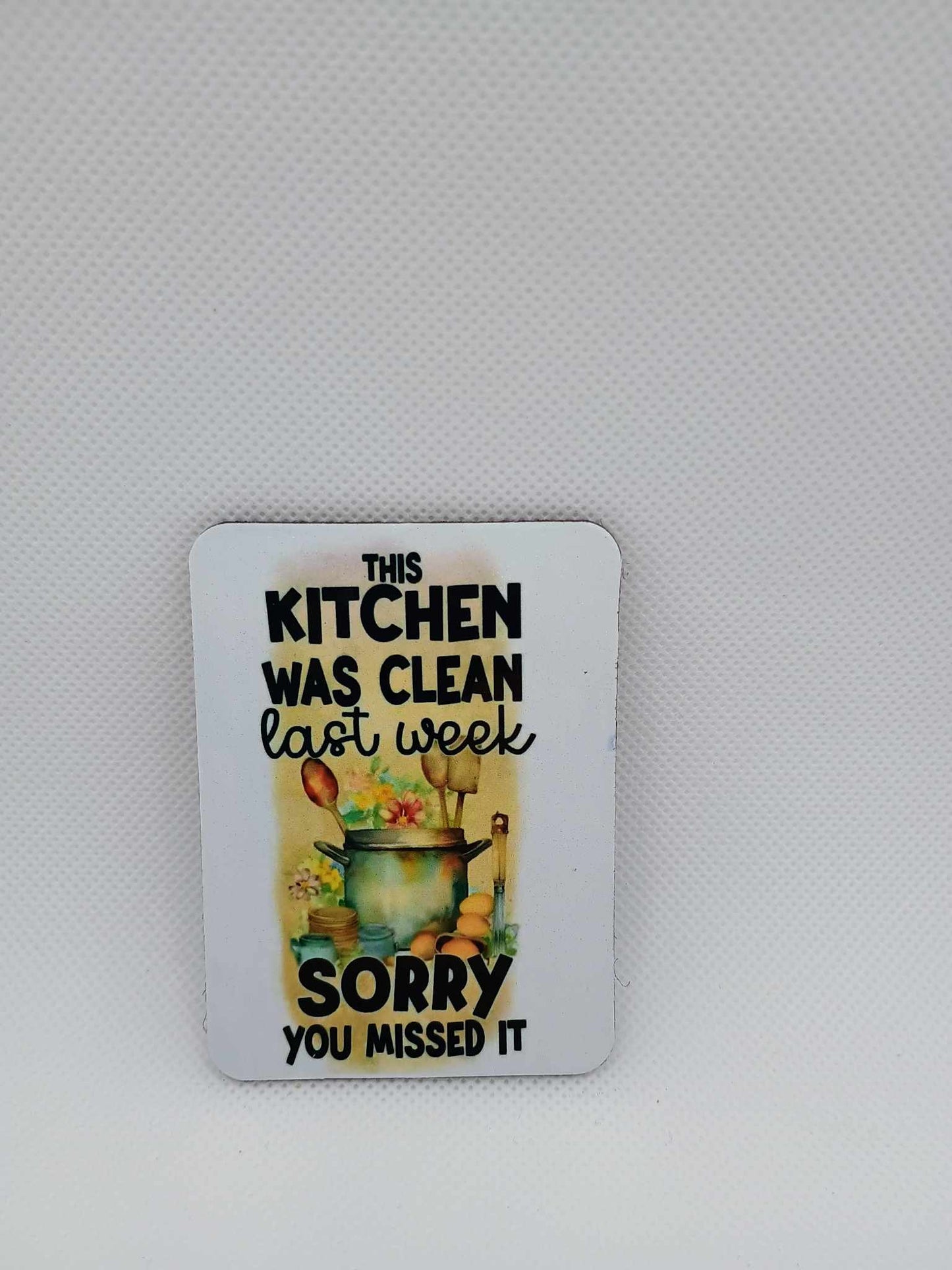 2x3 Magnet~Kitchen was clean