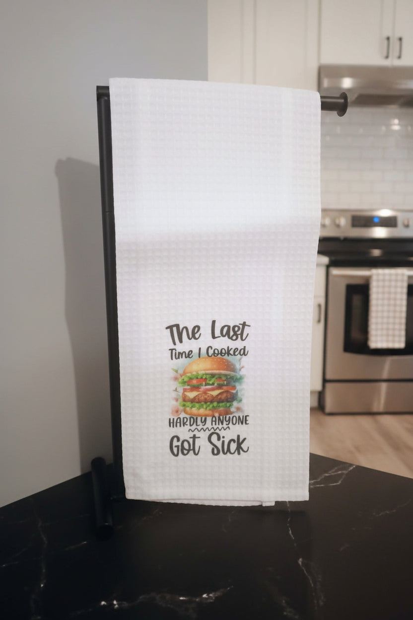 Kitchen towel~Last time I cooked