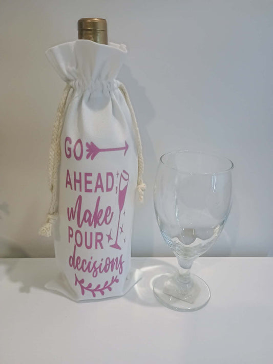 Wine bag~Go ahead make pour decisions