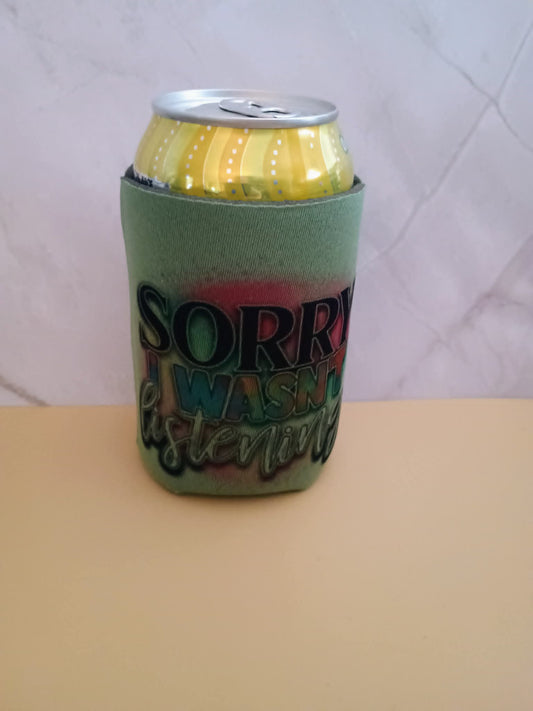 Can koozie~Green Sorry wasn't listening