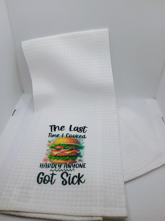 Kitchen towel~Last time I cooked
