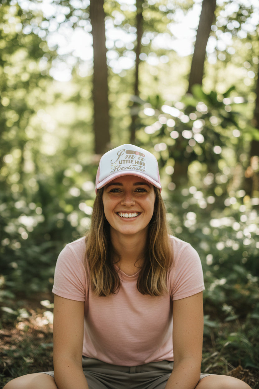 Trucker hat~I'm a little high maintenance