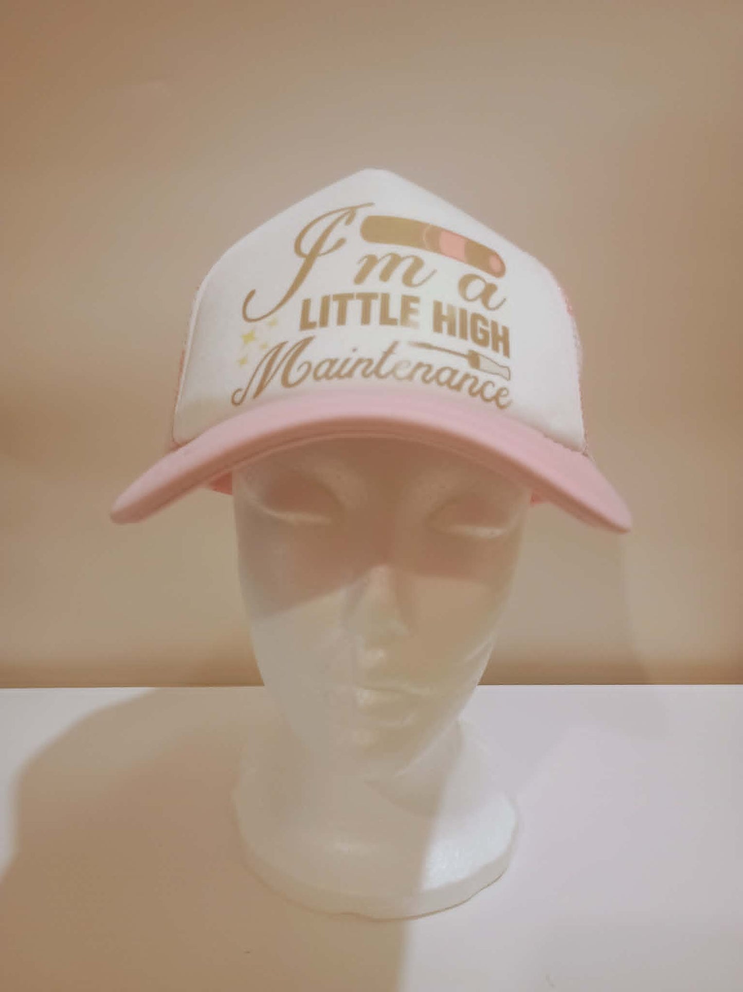 Trucker hat~I'm a little high maintenance