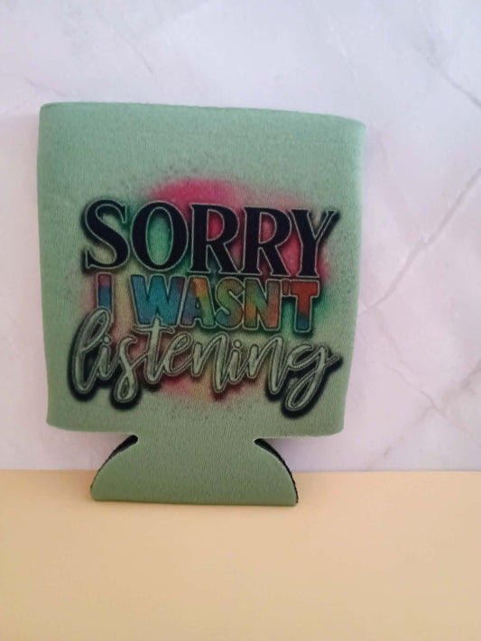 Can koozie~Green Sorry wasn't listening