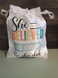 Satin drawstring bag~She beleived she could so she did