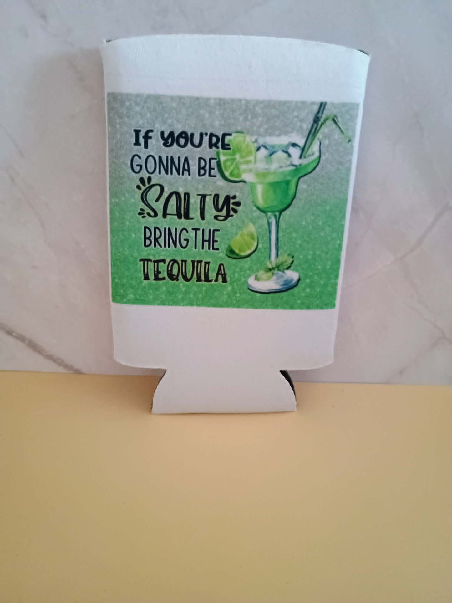 Can koozie~If your gonna be salty