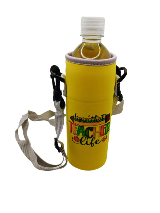 Water bottle holder~Livin that teacher life