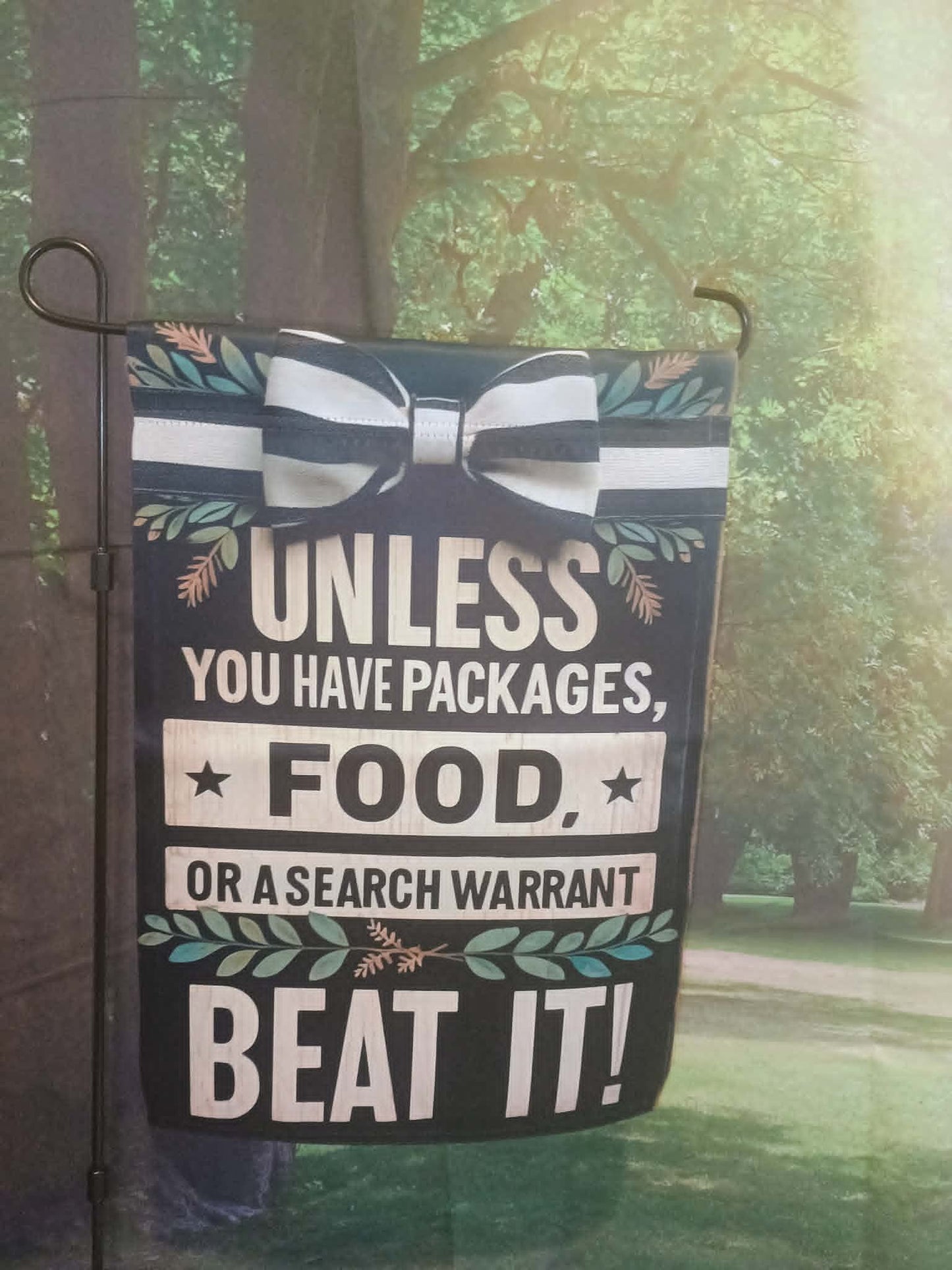 Garden flag~Unless you have packages