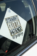 Car window sign~ straight out of patience