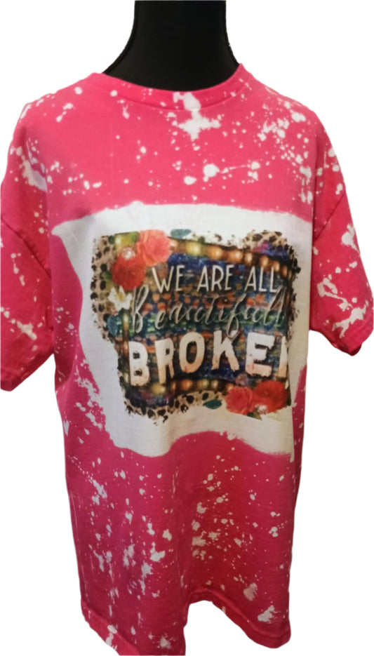 Women's Large  t-shirt~ We all are beautifully broken~Pink