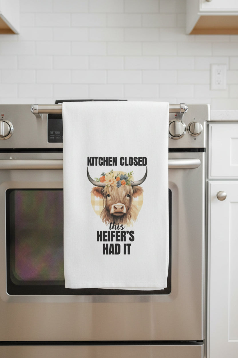 Kitchen towel~kitchen closed this heifer's had it