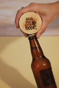 Wooden bottle opener~Wish you were a beer
