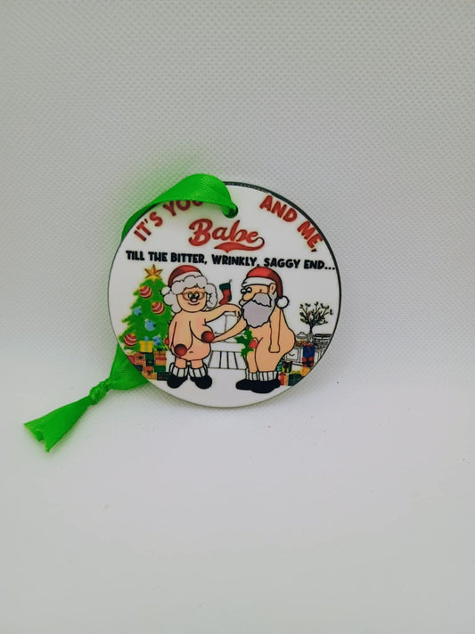 Ceramic Christmas ornament~It's you and me babe