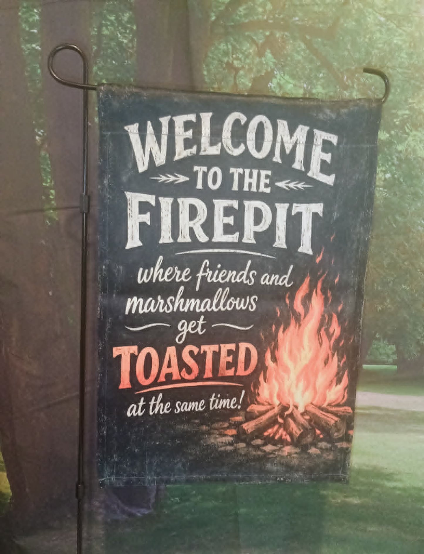 Garden flag~Welcome to the fire pit