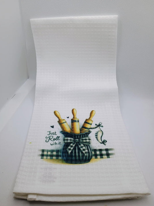 Kitchen towel~Just roll with it