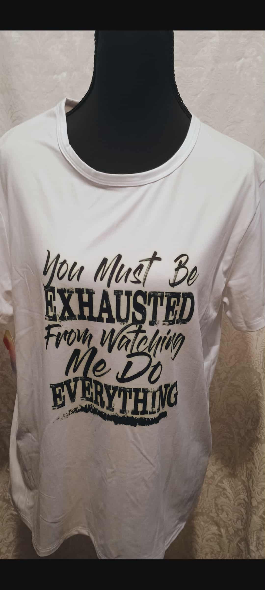 Women's t-shirt medium~you must be exhausted