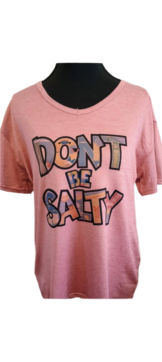 Women's short sleeve shirt XL~don't be salty